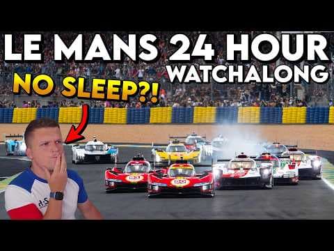 Le Mans 24H Watchalong - Can I Watch The Whole Thing?
