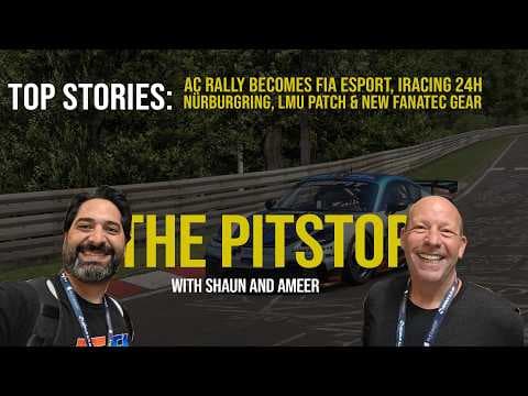The Pitstop – AC Rally Becomes FIA Esport, iRacing 24H Nürburgring, LMU Patch & New Fanatec Gear